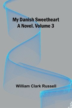 My Danish Sweetheart - Clark Russell, William