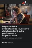 Impatto della soddisfazione lavorativa dei dipendenti sulla performance organizzativa