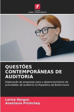 QUESTÕES CONTEMPORÂNEAS DE AUDITORIA - Dergun, Larisa;Prishchep, Anastasia