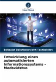 Entwicklung eines automatisierten Informationssystems - Medsvidstvo Entwicklung eines automatisierten Informationssystems - Medsvidstvo