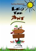 Exciting Adventures of Leo the ant (eBook, ePUB)