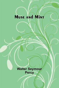 Muse and Mint - Seymour Percy, Walter