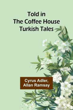 Told in the Coffee House - Adler, Cyrus; Allan Ramsay