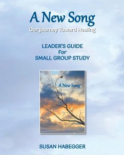 A New Song Leader's Guide for Small Group Study - Habegger, Susan