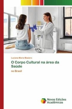 O Corpo Cultural na área da Saúde - Masiero, Luciana Maria