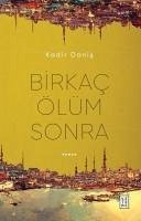 Birkac Ölüm Sonra - Danis, Kadir