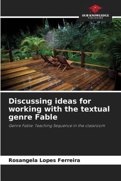 Discussing ideas for working with the textual genre Fable - Lopes Ferreira, Rosangela