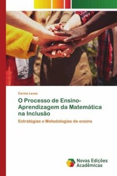 O Processo de Ensino-Aprendizagem da Matemática na Inclusão - Leves, Carine