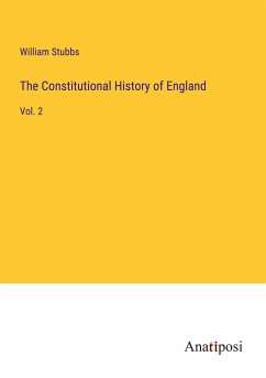 The Constitutional History of England - Stubbs, William