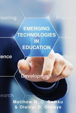 Emerging Technologies in Education - Sadiku, Matthew N. O.; Olaleye, Olaniyi D. D.