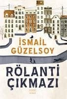 Rölanti Cikmazi - Güzelsoy, Ismail