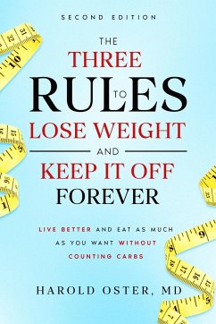 The Three Rules to Lose Weight and Keep It Off Forever, Second Edition - Oster, Harold