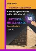 A Travel Agent's Guide To The Utility of Artificial Intelligence AI (eBook, ePUB)