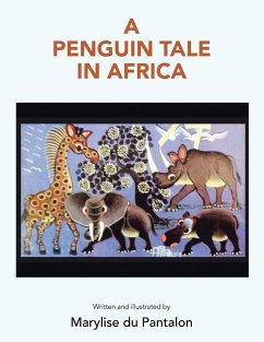 A Penguin Tale in Africa - Du Pantalon, Marylise