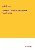 Continental Sketches of Distinguished Pennsylvanians