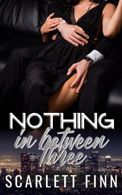 Nothing in Between: Three (Nothing to..., #6.5) (eBook, ePUB) - Finn, Scarlett