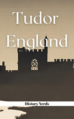 Tudor England (The History of England, #4) (eBook, ePUB) - Nerds, History