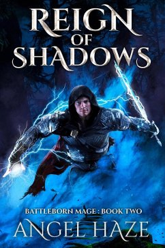 Reign of Shadows (Battleborn Mage, #2) (eBook, ePUB) - Haze, Angel