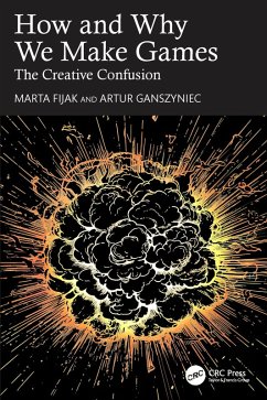How and Why We Make Games (eBook, PDF) - Fijak, Marta; Ganszyniec, Artur