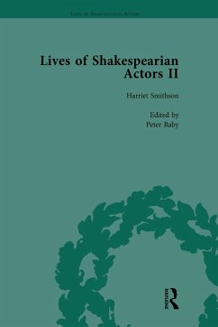 Lives of Shakespearian Actors, Part II, Volume 3 (eBook, PDF) - Marshall, Gail; Kishi, Tetsuo; Davis, Jim; Freeman, Lisa; Raby, Peter