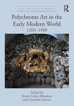 Polychrome Art in the Early Modern World (eBook, ePUB)