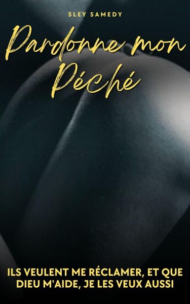 Pardonne mon Péché (eBook, ePUB) Pardonne mon Péché (eBook, ePUB)