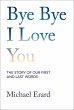 Bye Bye I Love You (eBook, ePUB) - Bild 1