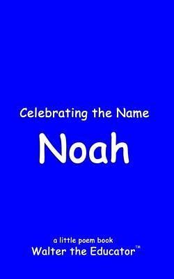 Celebrating the Name Noah (eBook, ePUB) Celebrating the Name Noah (eBook, ePUB)