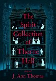 The Spirit Collection of Thorne Hall (eBook, ePUB) The Spirit Collection of Thorne Hall (eBook, ePUB)