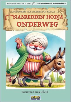 Nasreddin Hodja onderweg. (Avonturen van Nasreddin Hodja -1) (eBook, ePUB) - Roh Nordic AB; Güzel, Ramazan Faruk