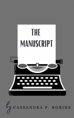 The Manuscript (eBook, ePUB) - Robins, Cassandra P.