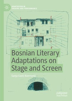 Bosnian Literary Adaptations on Stage and Screen (eBook, PDF) - Garić-Komnenić, Sanja