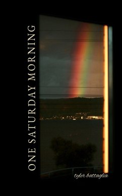 One Saturday Morning (eBook, ePUB) - Battaglia, Tyler