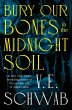 Bury Our Bones in the Midnight Soil... - Bild 1