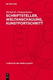 Schriftsteller, Weltanschauung, Kunstfortschritt (eBook, PDF)