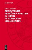 Bedeutende Persönlichkeiten in ihren psychischen Krankheiten (eBook, PDF)