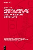 Über das Leben und Werk Johann Peter Gustav Lejeune Dirichlets (eBook, PDF)