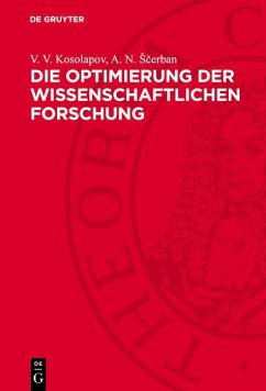 Die Optimierung der wissenschaftlichen Forschung (eBook, PDF) - Kosolapov, V. V.; Scerban, A. N.