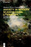 Anxiety in Modern Scandinavian Literature (eBook, ePUB) Anxiety in Modern Scandinavian Literature (eBook, ePUB)