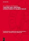 Theorie der linearen Operatoren im Hilbert-Raum (eBook, PDF)