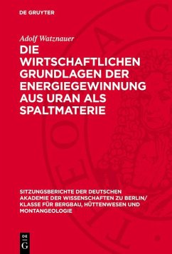 Cover Die wirtschaftlichen Grundlagen der Energiegewinnung aus Uran als Spaltmaterie (eBook, PDF)