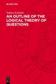 An Outline of the Logical Theory of Questions (eBook, PDF)