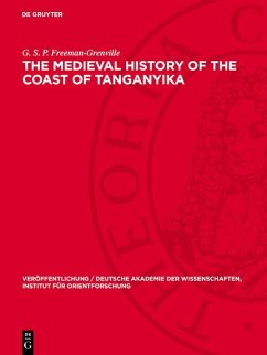 The Medieval History of the Coast of Tanganyika (eBook, PDF) - Freeman-Grenville, G. S. P.