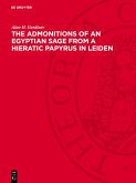 The Admonitions of an Egyptian Sage from a Hieratic Papyrus in Leiden (eBook, PDF)
