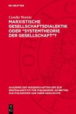 Marxistische Gesellschaftsdialektik oder "Systemtheorie der Gesellschaft"? (eBook, PDF)