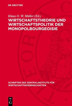 Cover Wirtschaftstheorie und Wirtschaftspolitik der Monopolbourgeoisie (eBook, PDF)