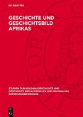 Geschichte und Geschichtsbild Afrikas (eBook, PDF)