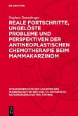 Reale Fortschritte, ungelöste Probleme und Perspektiven der antineoplastischen Chemotherapie beim Mammakarzinom (eBook, PDF)