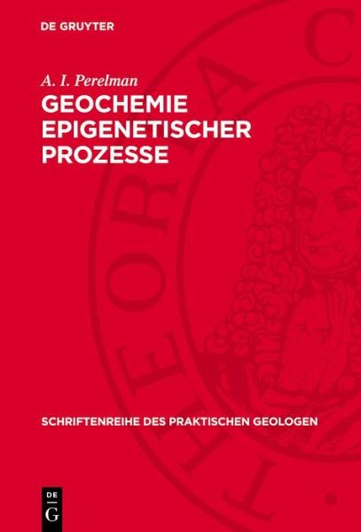 Geochemie epigenetischer Prozesse (eBook, PDF) Geochemie epigenetischer Prozesse (eBook, PDF)