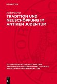Tradition und Neuschöpfung im Antiken Judentum (eBook, PDF)